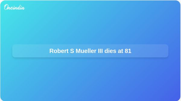 Robert S Mueller III dies at 81, former FBI Director who led post-9/11 counterterrorism shift