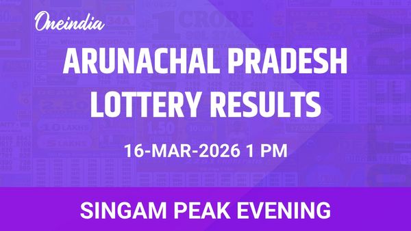 Singam Peak Evening Winners 16 March: Arunachal Pradesh Lottery Results