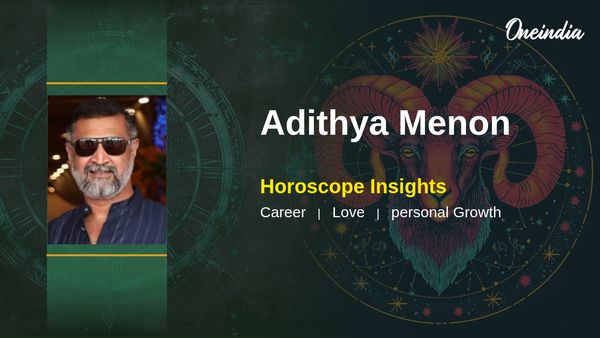 Aries Horoscope: Adithya Menon Navigates Career Growth and Love