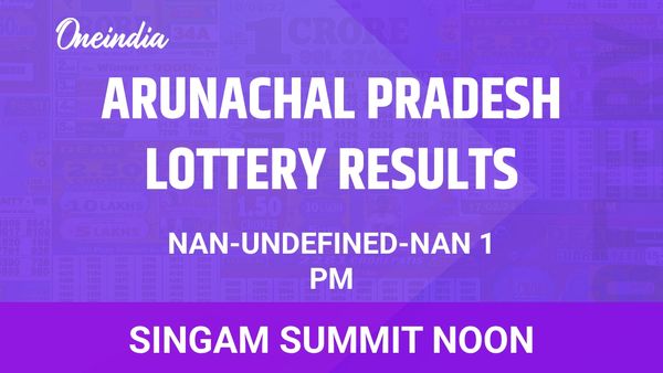 Arunachal Pradesh, Arunachal Pradesh Lottery Singam Summit Noon, Winners, Tuesday — 1st Prize INR 26,03,000 And More