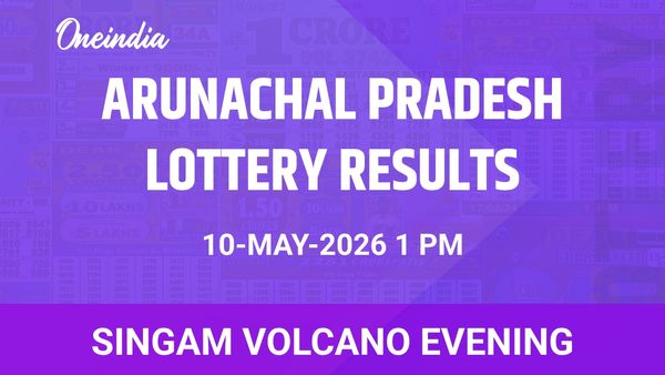 Arunachal Pradesh Singam Volcano Evening Winners 10 May: Sunday Draw Results And Prize Distribution