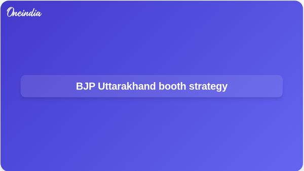 BJP Uttarakhand strategy focuses on booth teams and 70-seat tour ahead of 2027 assembly elections