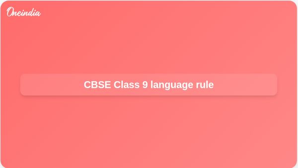 CBSE three-language rule for Class 9 to require two Indian languages from July 2026