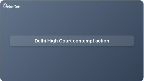 Criminal contempt proceedings in Delhi High Court over AAP social media posts on excise policy case