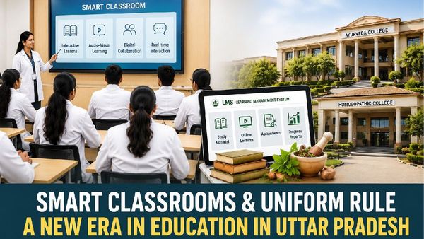 UP Govt To Introduce Smart Classrooms In Ayurveda, Homeopathy Colleges Across 17 Districts