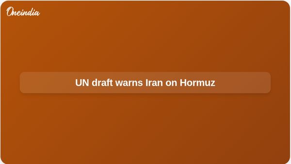 Strait of Hormuz security: US and Gulf allies back UN draft warning Iran on mines and tolls