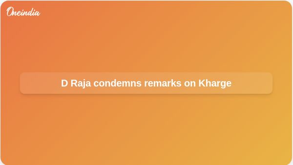 Dalit rights row: CPI’s D Raja condemns BJP MP remarks on Priyank Kharge