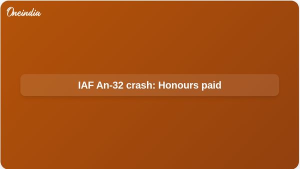 Indian Air Force An-32 crash in Jorhat: Three personnel sent home with full military honours