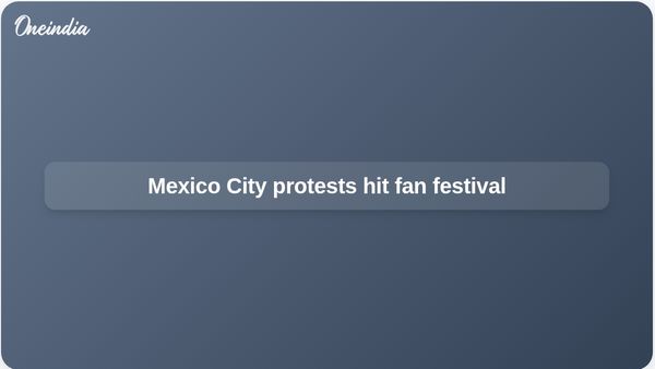 Mexico City protests raise doubts over FIFA World Cup fan festival before opening ceremony