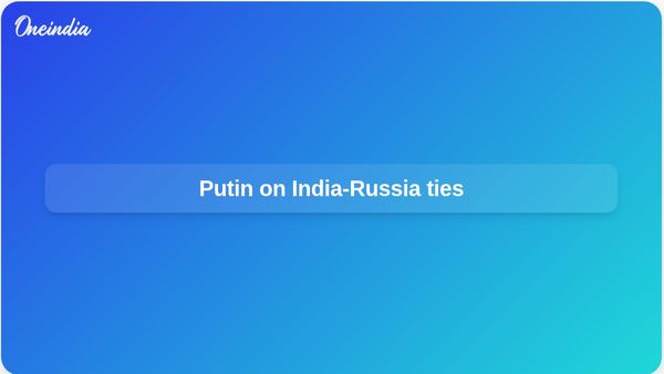 India-Russia strategic partnership: Putin cites USD 100 billion trade goal and warns on Western pressure