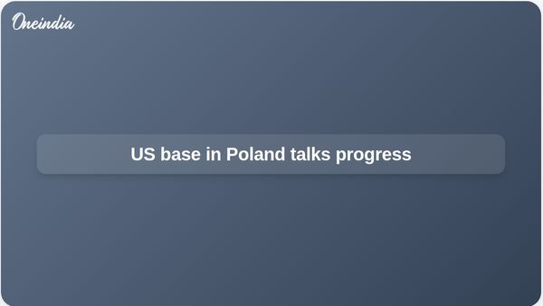 US military base in Poland talks advance as Warsaw seeks permanent US troops on NATO flank