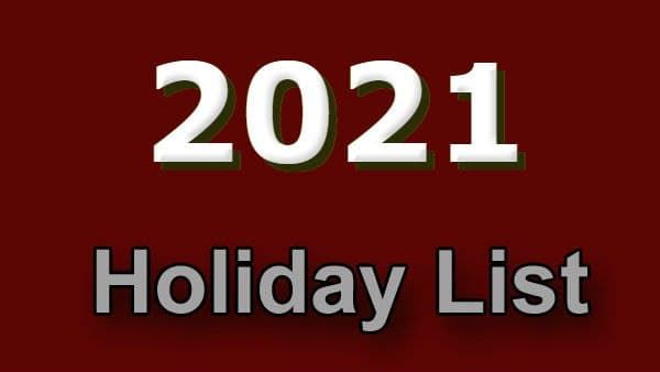 2021ನೇ ಸಾಲಿನ ಸಾರ್ವತ್ರಿಕ ರಜಾದಿನಗಳ ಪಟ್ಟಿ, ಚೆಕ್ ಮಾಡಿ