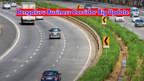 Bengaluru Business Corridor: ಕೊನೆಗೂ ಬಿಸಿನೆಸ್‌ ಕಾರಿಡಾರ್‌ ನಿರ್ಮಾಣಕ್ಕೆ ಕೂಡಿಬಂತು ಮೂಹೂರ್ತ-ವೆಚ್ಚ, ಮಾರ್ಗಗಳ ಮಾಹಿತಿ