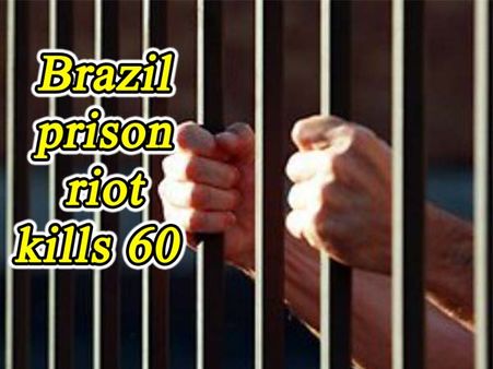 ബ്രസീല്‍ ജയിലില്‍ തല വെട്ടി മാറ്റിയ നിലയില്‍ 30 മൃതദേഹങ്ങള്‍, ഈ ക്രൂരതക്ക് പിന്നില്‍..
