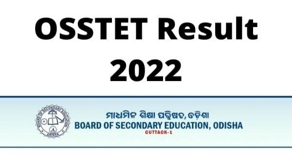 OSSTET Phase 2 Result 2021: ପ୍ରକାଶ ପାଇଲା OSSTET-2 ପରୀକ୍ଷା ଫଳ