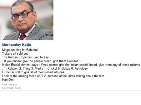 பாகுபலி பஞ்சாயத்து.... 90% முட்டாள் இந்தியர்களை 99% முட்டாள்களாக்கும் ஊடகங்கள்... கட்ஜூ காட்டம்!