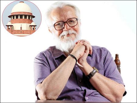 17 வருட போராட்டம்.. இஸ்ரோ விஞ்ஞானி நம்பி நாராயணனுக்கு இழப்பீடு வழங்க வேண்டும்..சுப்ரீம்கோர்ட் அதிரடி