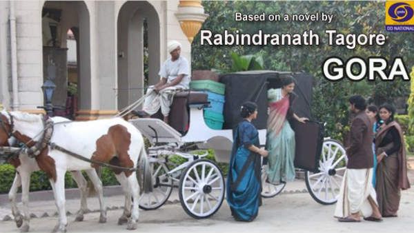 ரவீந்திரநாத் தாகூரின் கோரா...டிடி நேஷனல் சானலில்!