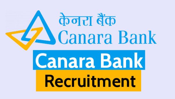 Canara Bank Recruitment 2020: கனரா வங்கியில் 220 ஸ்பெஷலிஸ்ட் அதிகாரி பணியிடங்கள்! 