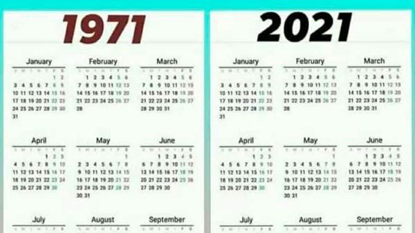 1971, 2021.. இரண்டுமே ஒன்னுதான்.. ஒரே நாள், ஒரே கிழமை.. 50 ஆண்டுக்கு பிறகு அதிசய காலண்டர்!