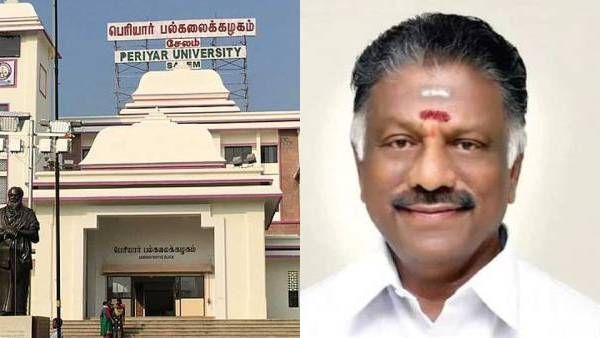 துணைவேந்தரின் விளக்கம் ஏற்புடையதல்ல.. பெரியார் பல்கலைக்கழக விவகாரத்தில் கடுகடுத்த ஓபிஎஸ்