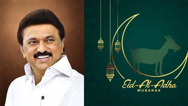 பக்ரீத் பண்டிகை..தியாகத்திருநாளை மகிழ்ச்சியுடன் கொண்டாட முதல்வர் ஸ்டாலின், அன்புமணி வாழ்த்து