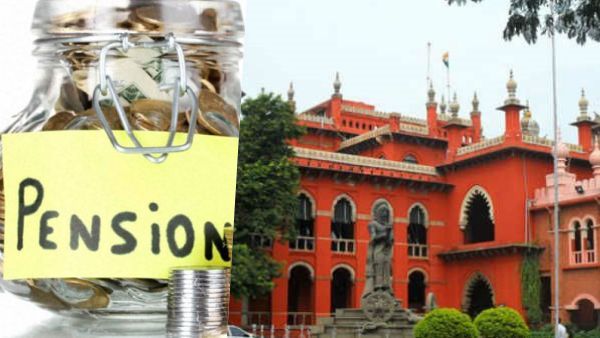 அரசு ஊழியரின் 2வது மனைவிக்கு பென்ஷன் கிடையாது.. உறுதி செய்து உத்தரவிட்ட சென்னை உயர்நீதிமன்றம்