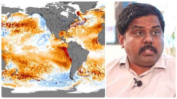 ரெடியாக இருங்க.. வருகிறதா சூப்பர் எல்-நினோ? என்ன நடக்க போகுது? எச்சரிக்கும் பூவுலகின் சுந்தர்ராஜன்