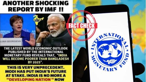 Fact check: 2025-ல் வங்காளதேசத்தை விட இந்தியா ஏழை நாடாகும்..ஐஎம்எப் கூறியதாக பரவும் தகவல் உண்மையா?