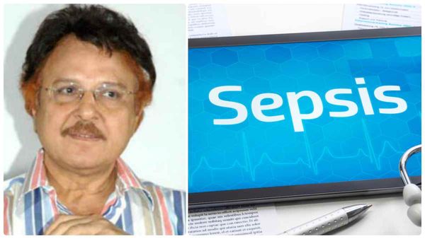 உடல் உறுப்புகள் செயலிழந்து உயிரிழந்த நடிகர் சரத்பாபு! செப்சிஸ் நோய் ஆபத்தானதா? அறிகுறிகள் என்ன?