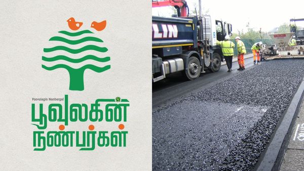 சூப்பர் திட்டம்னு நெனச்சோமே.. பேராபத்தா? பதைபதைபூட்டும் பிளாஸ்டிக் சாலைகள் -பூவுலகின் நண்பர்கள் பகீர்