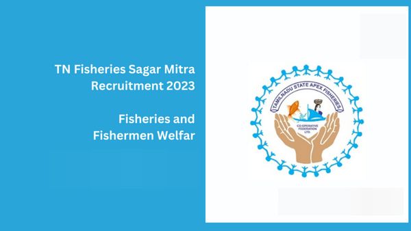 டிகிரி போதும்.. சென்னையிலேய சூப்பர் வேலை.. அழைக்கும் மீன்வளத்துறை.. ‛நல்ல சான்ஸ்’ மிஸ் பண்ணாதீங்க