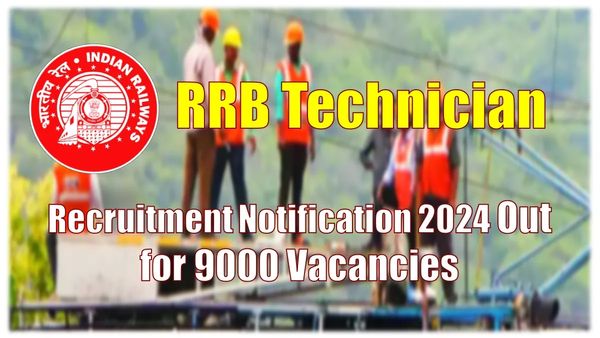 ரயில்வேயில் வேலை.. 9 ஆயிரம் பணியிடங்கள்.. விரைவில் வெளியாகிறது அறிவிப்பு.. மிஸ் பண்ணிடாதீங்க