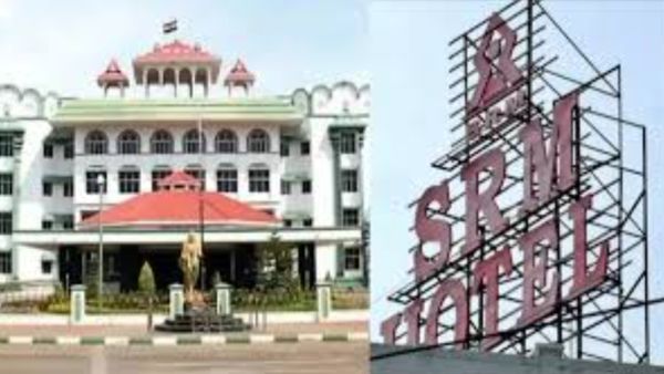 எஸ்ஆர்எம் ஹோட்டல்.. லீஸ் மேட்டரில் திருப்பம்.. தமிழக அரசுக்கு பின்னடைவு.. ஹைகோர்ட் பரபரப்பு உத்தரவு