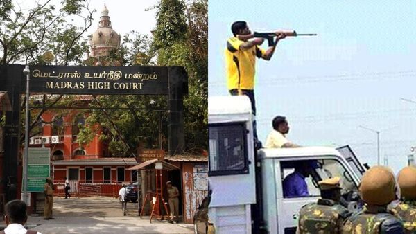 தூத்துக்குடி துப்பாக்கி சூடு சம்பவத்தை ஜீரணிக்க முடியாது! சென்னை ஐகோர்ட் சரமாரி கேள்வி