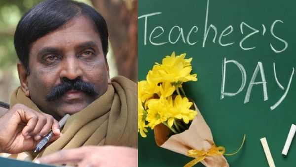 நாங்க கேட்ட முதல் சங்கீதம்! கரும்பலகையில் உங்கள் சாக்பீஸ் சத்தம்! ஆசிரியர்களுக்கு வைரமுத்து புகழாரம்