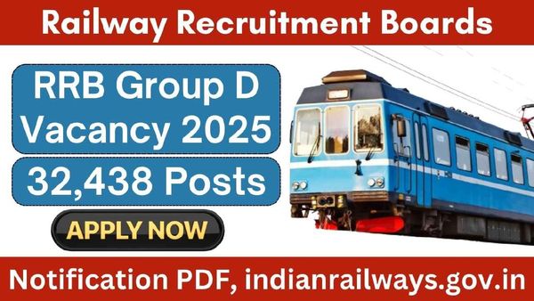 RRB GROUP D: ரயில்வேயில் 32,438 காலிப்பணியிடங்கள்.. 10 ஆம் வகுப்பு தகுதி தான்.. வந்தது அறிவிப்பு