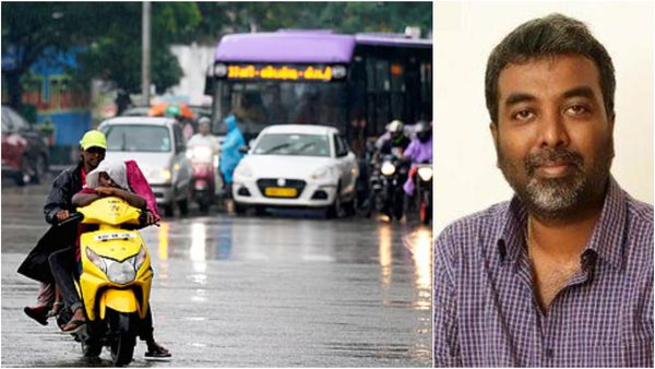 பிச்சு உதறப்போகும் மழை! இது சீசனே இல்லை.. இருந்தாலும் கனமழைக்கு ரெடியா இருங்க - வெதர்மேன் வார்னிங்