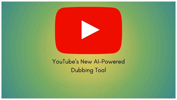 Youtube: యూట్యూబ్‍లో పవర్డ్ డబ్బింగ్ టూల్‌.. 