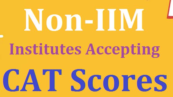 CAT 2023: క్యాట్ స్కోర్ తో ఈ నాన్ ఐఐఎం విద్యాసంస్ధల్లోనూ చేరొచ్చు-ఇదిగో జాబితా..!