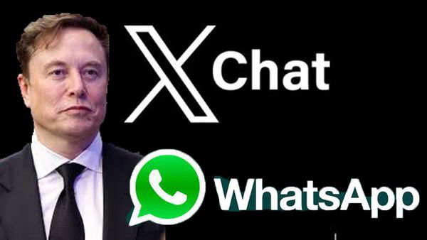 X Chatతో ఎలాన్ ఎంట్రీ: WhatsApp కన్నా బెటర్ ఫీచర్స్
