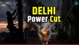 11 जुलाई को साउथ दिल्ली के इन इलाकों में 4 घंटे तक गुल रहेगी बिजली
