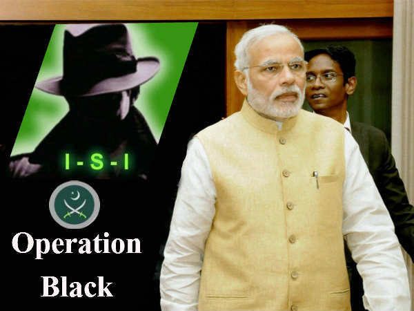 Operation Black: Pakistan ISI working on destablising Narendra Modi government Operation Black: Pakistan ISI working on destablising Narendra Modi government