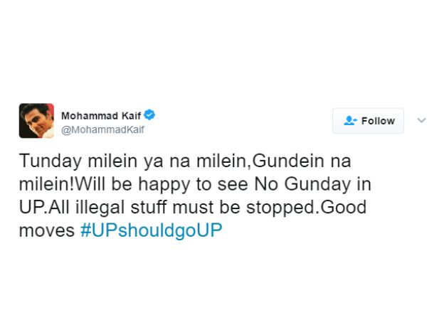 योगी सरकार के फैसलों पर क्रिकेटर कैफ ने ट्विटर पर लिखा- टुंडे मिले या ना मिलें, गुंडे ना मिले