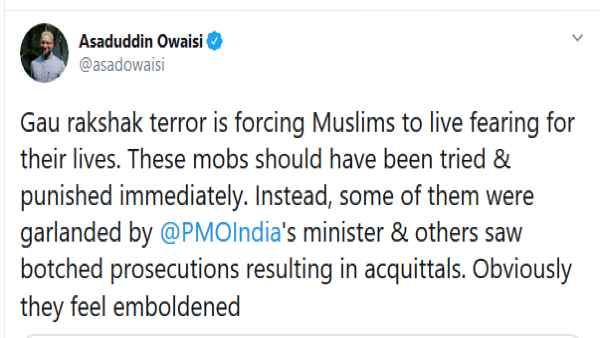 Gau rakshak terror is forcing Muslims to live fearing for lives - Owaisi attacked Modi government