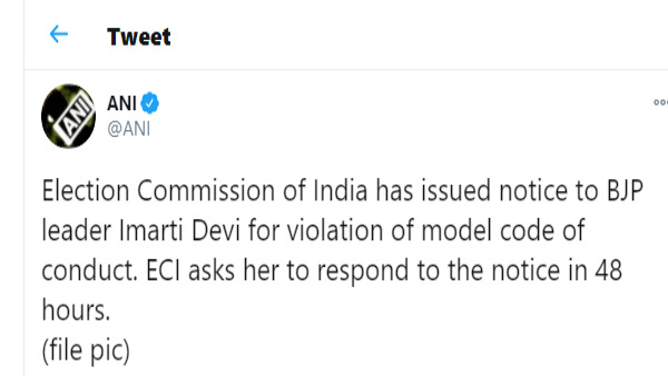  Election Commission of India has issued notice to BJP leader Imarti Devi for violation of model code of conduct