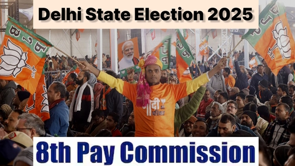 8th Pay Commission Delhi election 2025