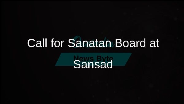 Call for Sanatan Board at Sansad