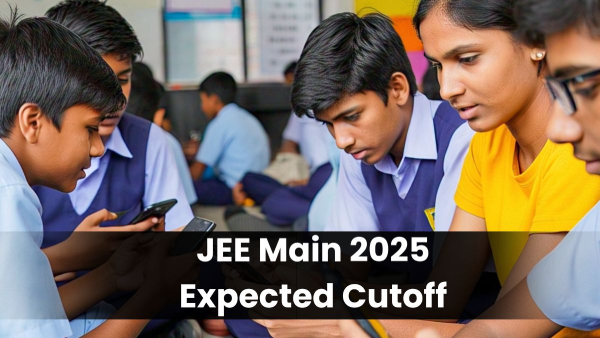 JEE Main 2025 Expected Cutoff