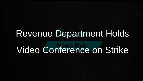Revenue Department Holds Video Conference on Strike